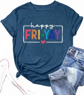 Funny Friday Shirts for Women Happy Fri Yay T-Shirts Appreciation Teacher Gift Tee Tops Weekend Holiday Blouse